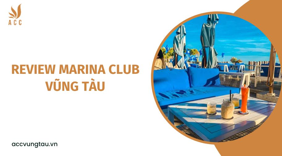 Review Marina Club Vũng Tàu.jpg