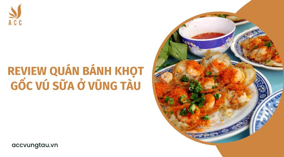 Review quán bánh khọt gốc vú sữa ở Vũng Tàu.jpg
