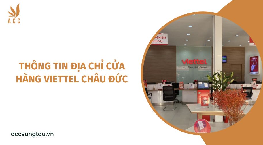 Thông tin địa chỉ cửa hàng Viettel Châu Đức.jpg