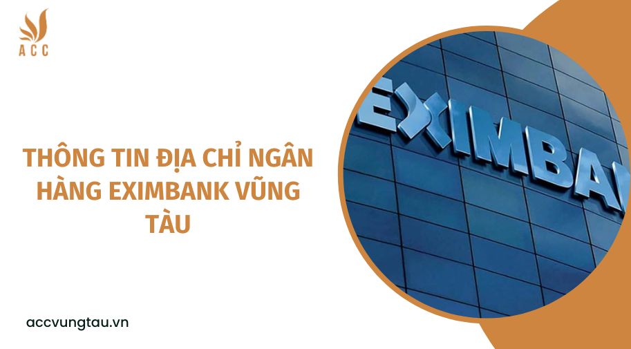 Thông tin địa chỉ ngân hàng Eximbank Vũng Tàu.jpg