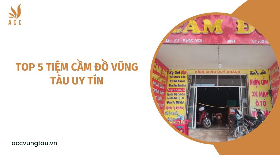 Top 5 tiệm cầm đồ Vũng Tàu uy tín.jpg