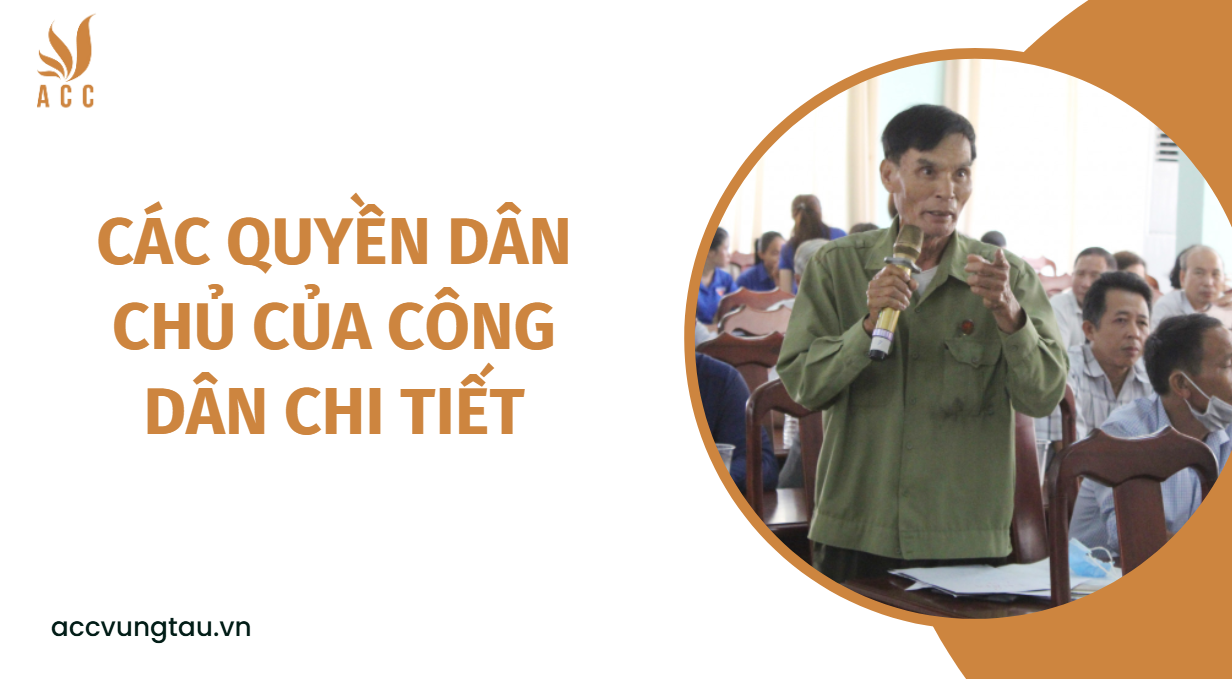 Các quyền dân chủ của công dân chi tiết