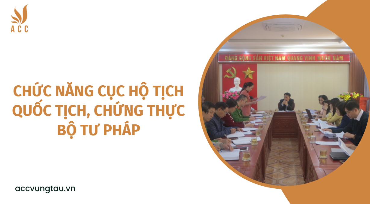 Chức năng Cục Hộ tịch quốc tịch, chứng thực Bộ Tư pháp.jpg