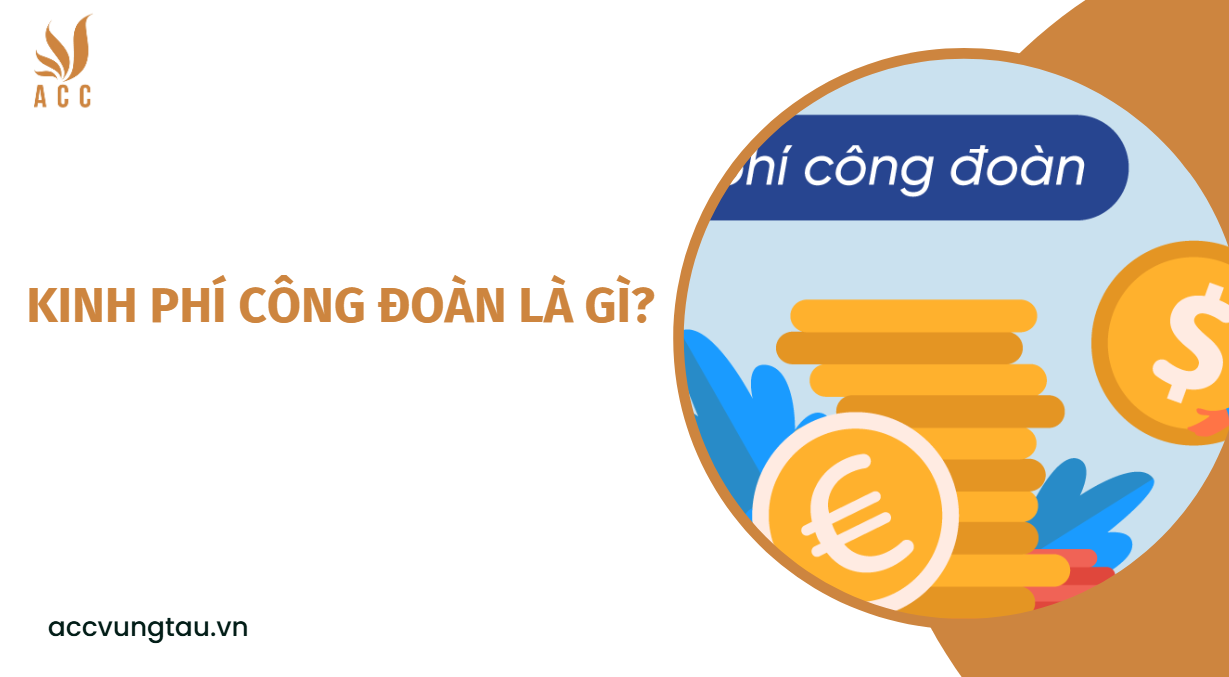 Kinh phí công đoàn là gì?.jpg