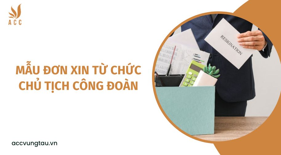 Mẫu đơn xin từ chức chủ tịch công đoàn.jpg