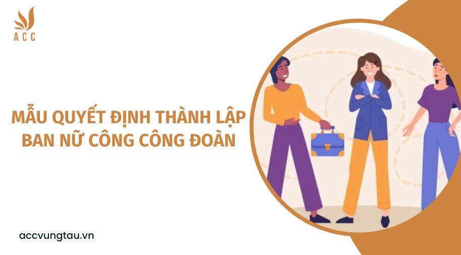 Mẫu quyết định thành lập ban nữ công công đoàn.jpg