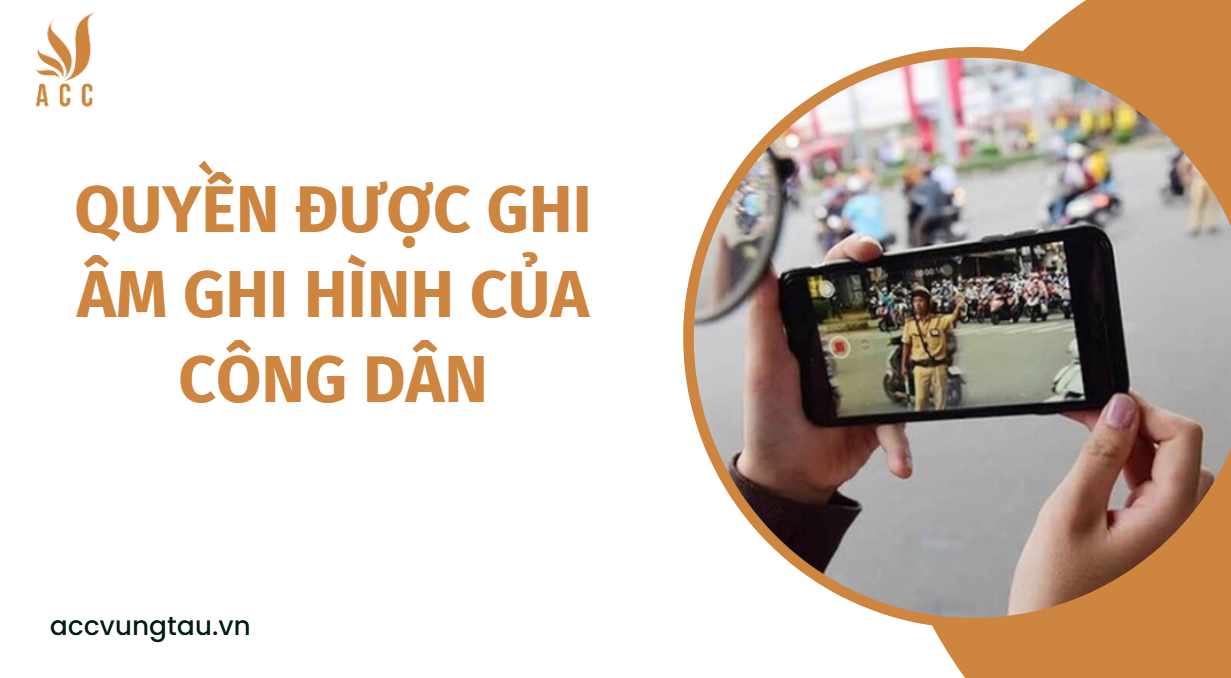 Quyền được ghi âm ghi hình của công dân
