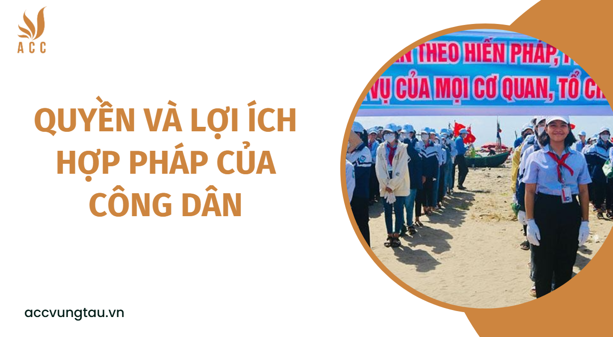 Quyền và lợi ích hợp pháp của công dân