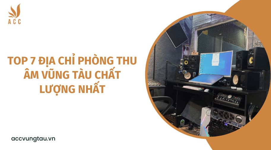 Top 7 địa chỉ phòng thu âm Vũng Tàu chất lượng nhất.jpg