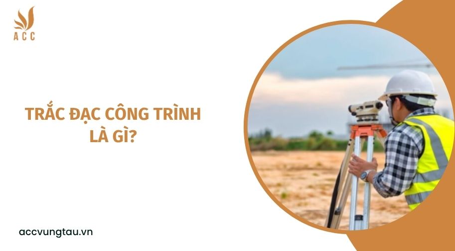 Trắc đạc công trình là gì?.jpg