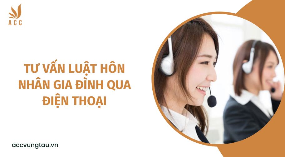 Tư vấn luật hôn nhân gia đình qua điện thoại.jpg