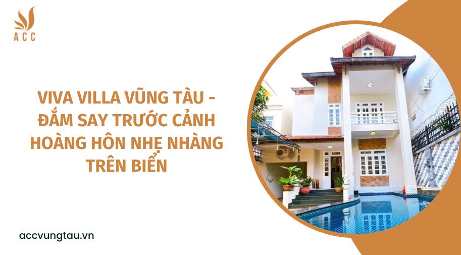 Viva Villa Vũng Tàu - đắm say trước cảnh hoàng hôn nhẹ nhàng trên biển.jpg