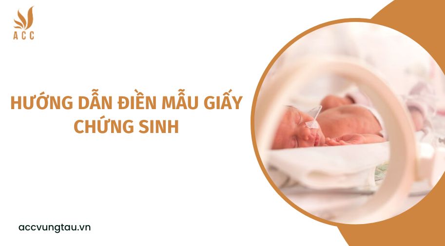Hướng dẫn điền mẫu giấy chứng sinh