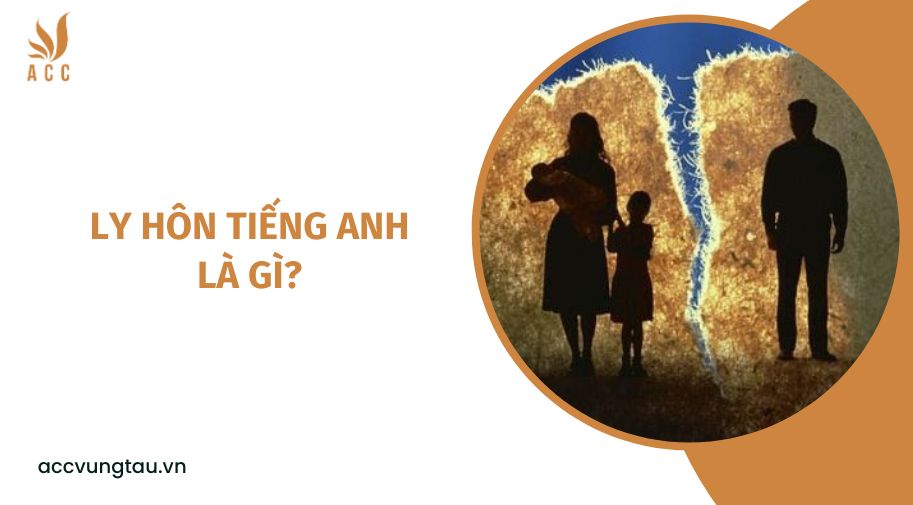 Ly hôn tiếng Anh là gì?