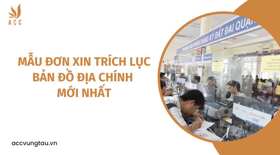 Mẫu đơn xin trích lục bản đồ địa chính mới nhất