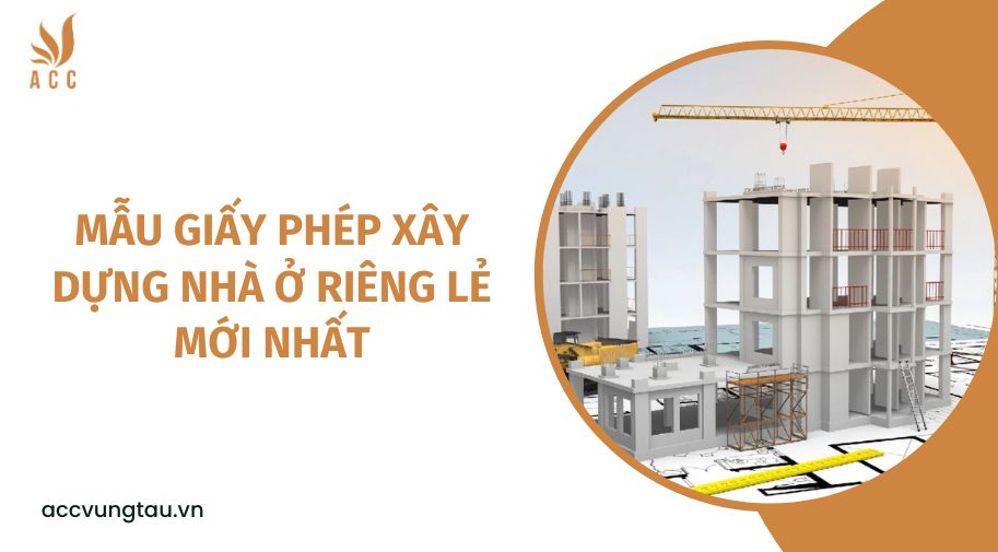 Mẫu giấy phép xây dựng nhà ở riêng lẻ mới nhất