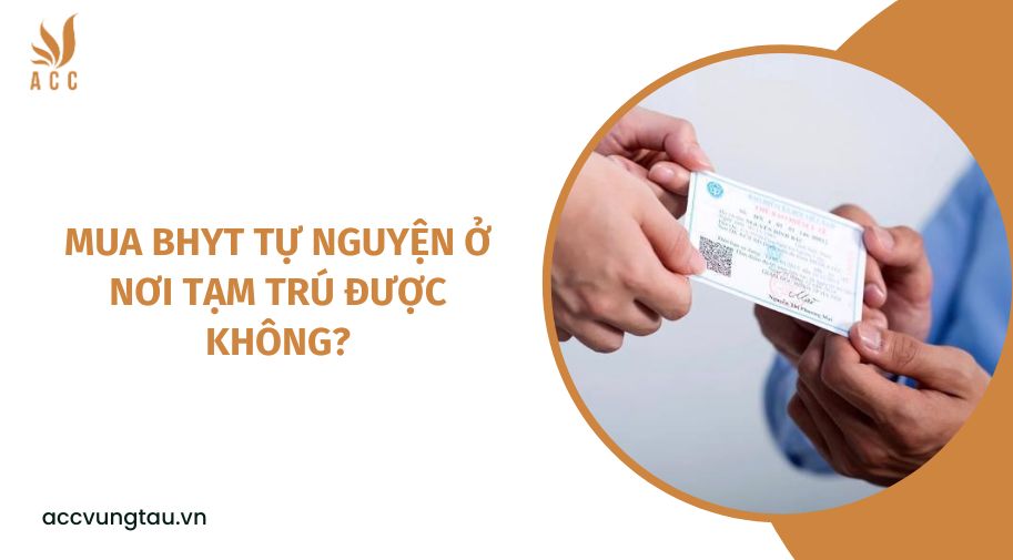 Mua BHYT tự nguyện ở nơi tạm trú được không?
