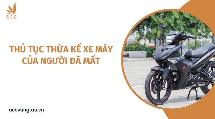 Thủ tục thừa kế xe máy của người đã mất