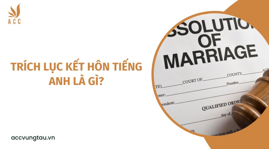 Trích lục kết hôn tiếng Anh là gì?