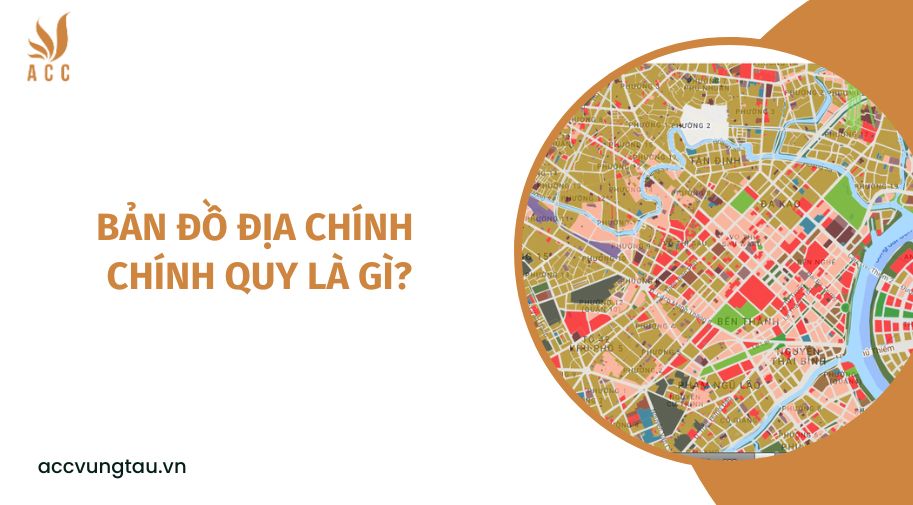 Bản đồ địa chính chính quy là gì?
