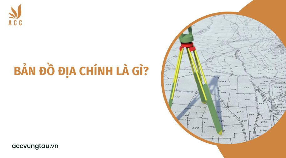 Bản đồ địa chính là gì?
