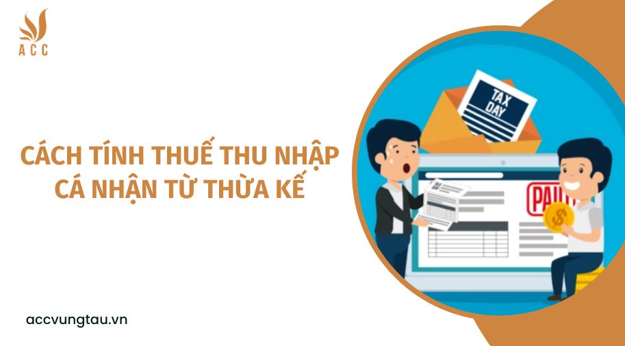 Cách tính thuế thu nhập cá nhận từ thừa kế