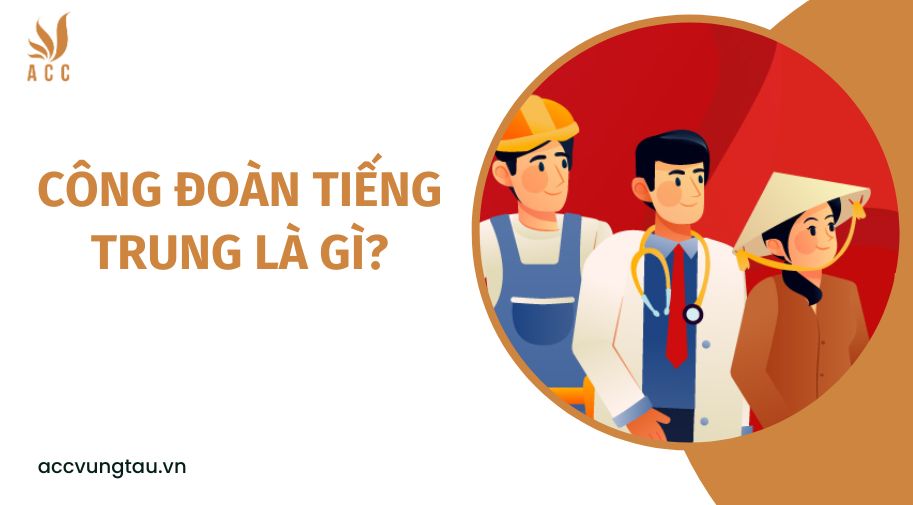 Công đoàn tiếng Trung là gì?