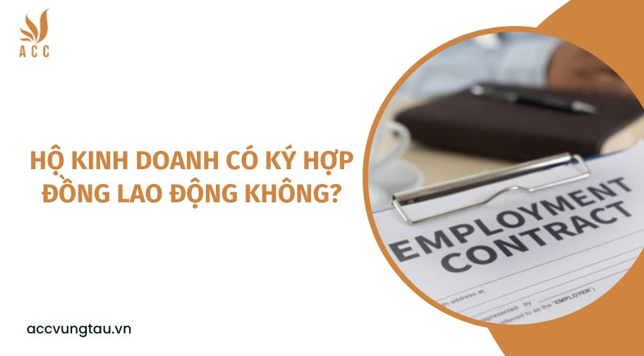 Hộ kinh doanh có ký hợp đồng lao động không?