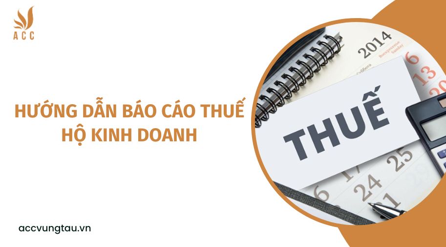 Hướng dẫn báo cáo thuế hộ kinh doanh