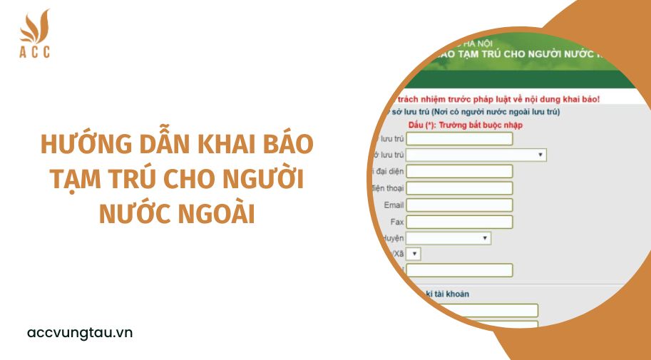 Hướng dẫn khai báo tạm trú cho người nước ngoài