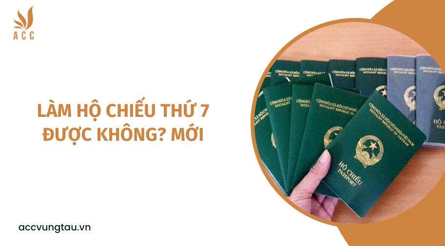 Làm hộ chiếu thứ 7 được không? mới