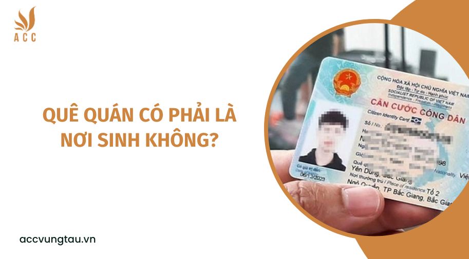 Quê quán có phải là nơi sinh không?