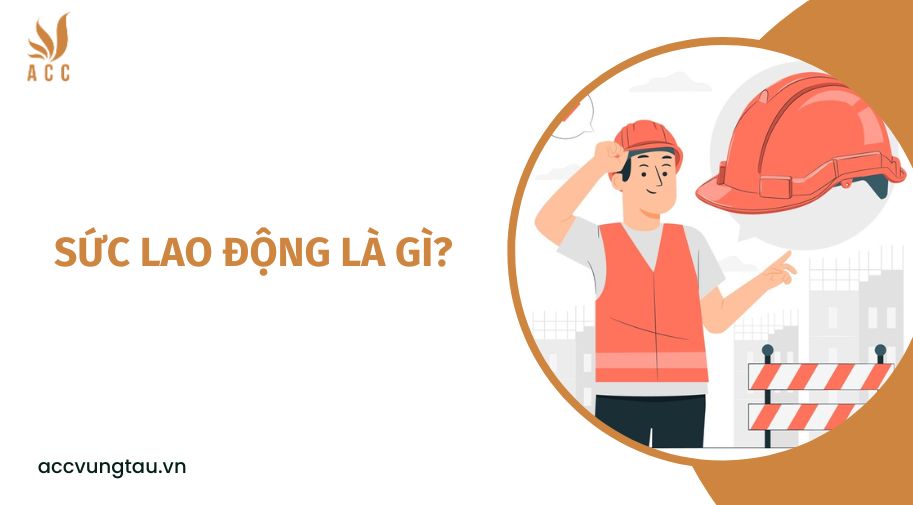 Sức lao động là gì?