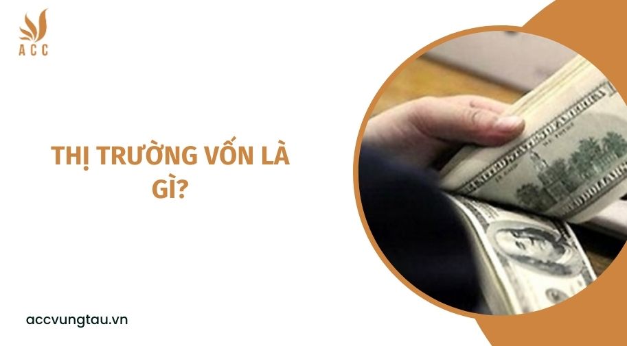 Thị trường vốn là gì?