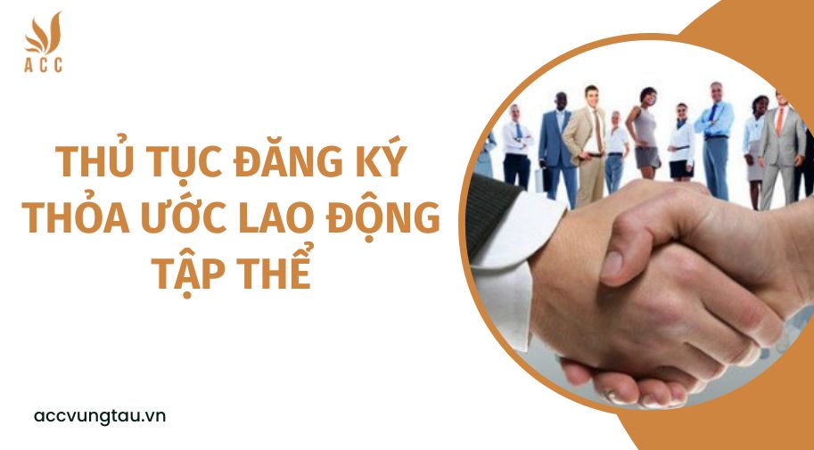 Thủ tục đăng ký thỏa ước lao động tập thể