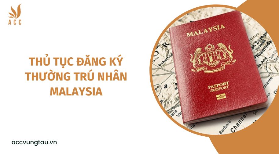 Thủ tục đăng ký thường trú nhân Malaysia