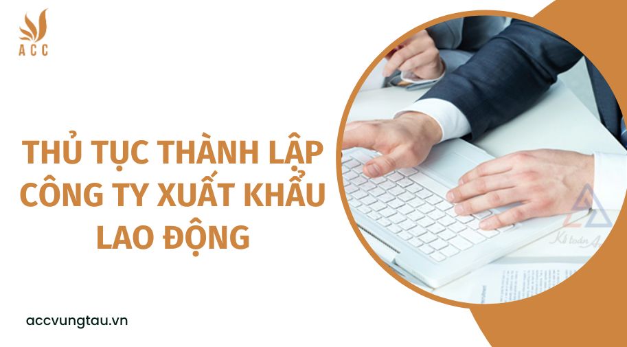 Thủ tục thành lập công ty xuất khẩu lao động