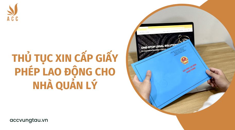 Thủ tục xin cấp giấy phép lao động cho nhà quản lý