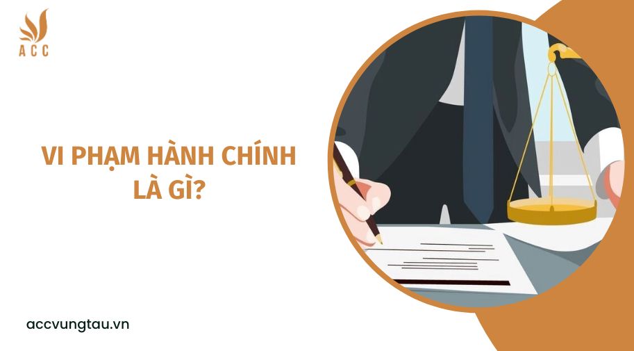 Vi phạm hành chính là gì?