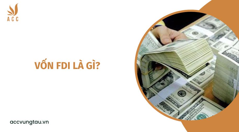 Vốn FDI là gì?