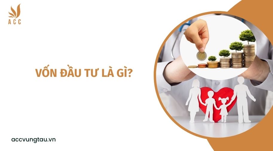 Vốn đầu tư là gì?