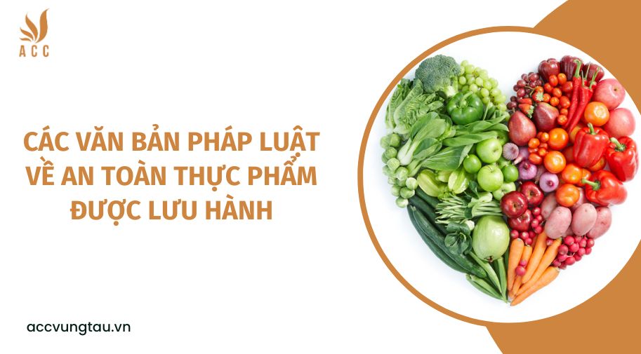 Các văn bản pháp luật về an toàn thực phẩm được lưu hành