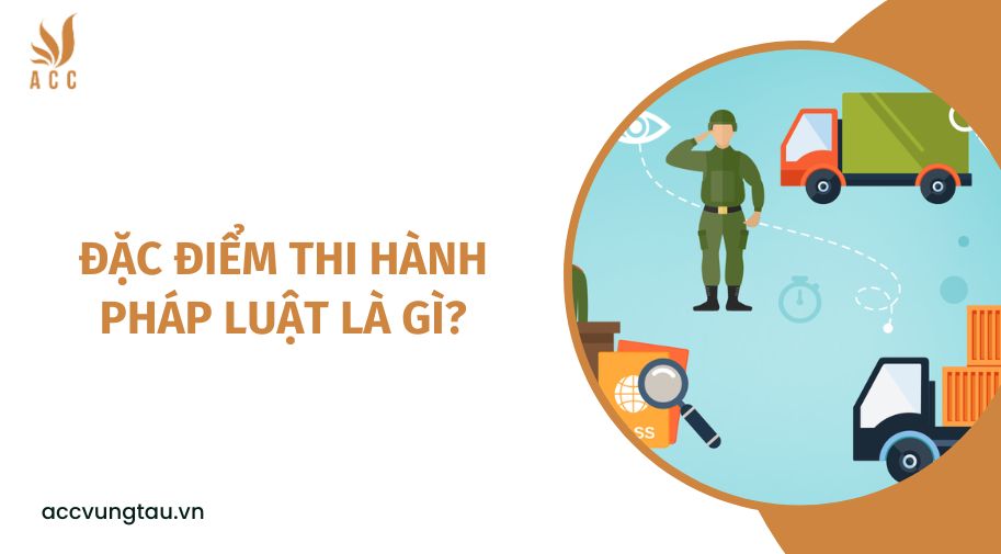 Đặc điểm thi hành pháp luật là gì?