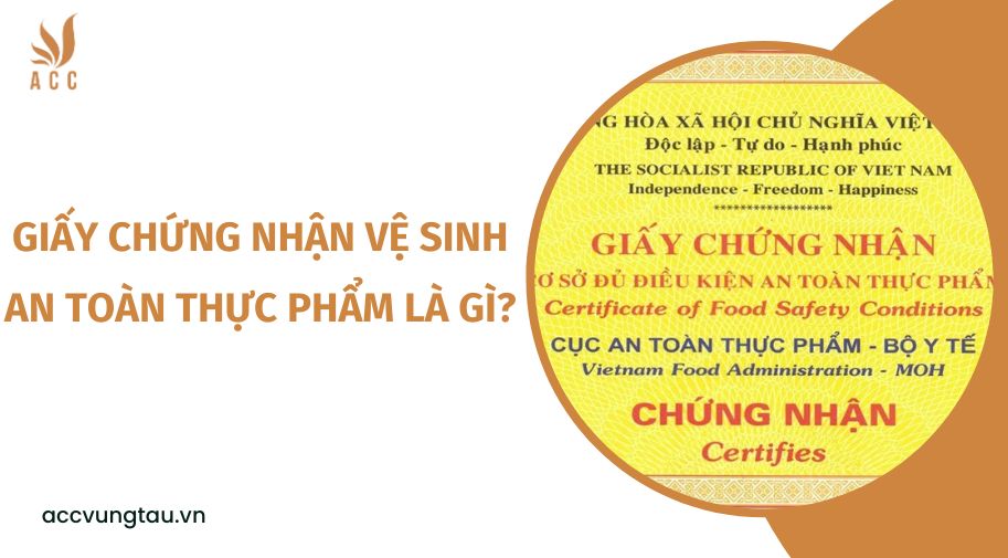 Giấy chứng nhận vệ sinh an toàn thực phẩm là gì