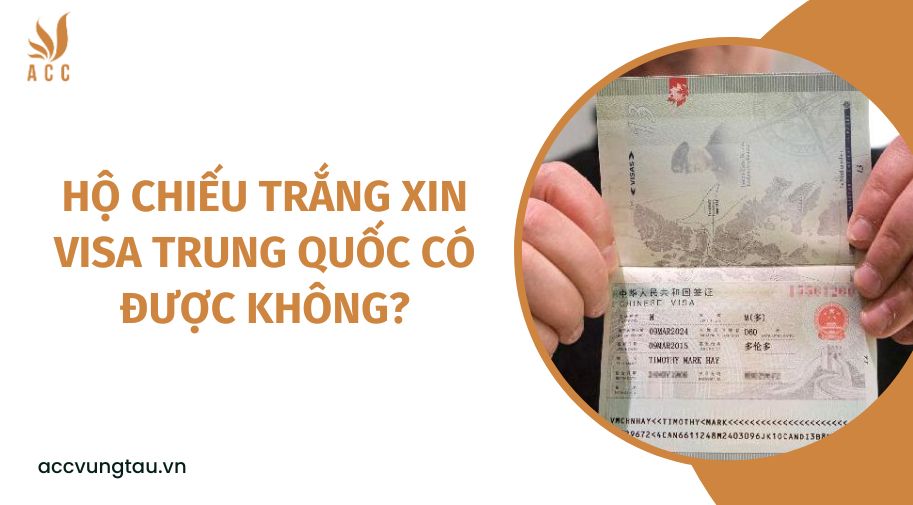 Hộ chiếu trắng xin visa Trung Quốc có được không?