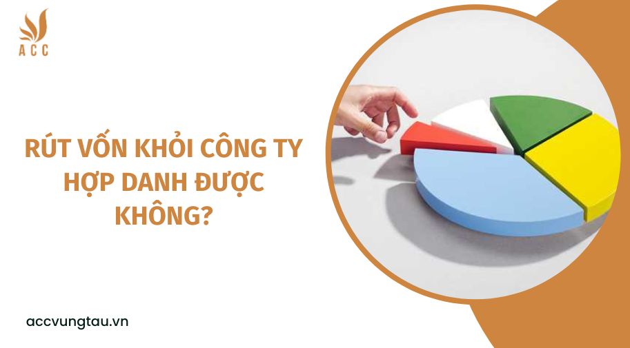 Rút vốn khỏi công ty hợp danh được không?