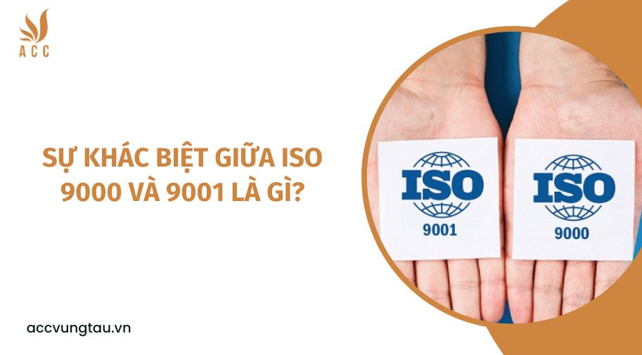 Sự khác biệt giữa ISO 9000 và 9001 là gì?