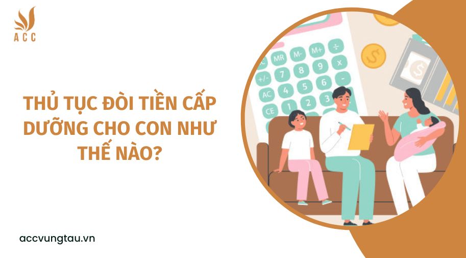 Thủ tục đòi tiền cấp dưỡng cho con như thế nào?