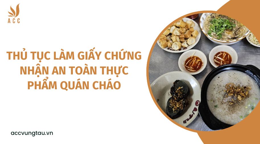 Thủ tục làm giấy chứng nhận an toàn thực phẩm quán cháo