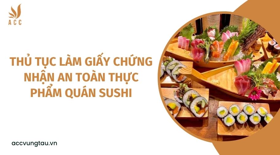Thủ tục làm giấy chứng nhận an toàn thực phẩm quán sushi